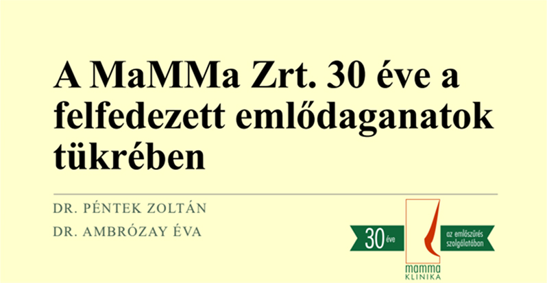 A MaMMa Zrt. 30 éve a felfedezett emlődaganatok tükrében